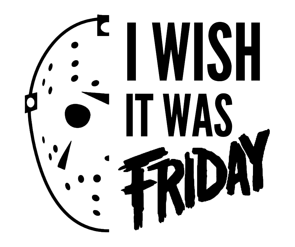 Clip-art design: i-wish-it-was-friday JPT-OD-UV GR DE-LTE